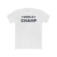 White t-shirt with Gray 'World Champ' letters