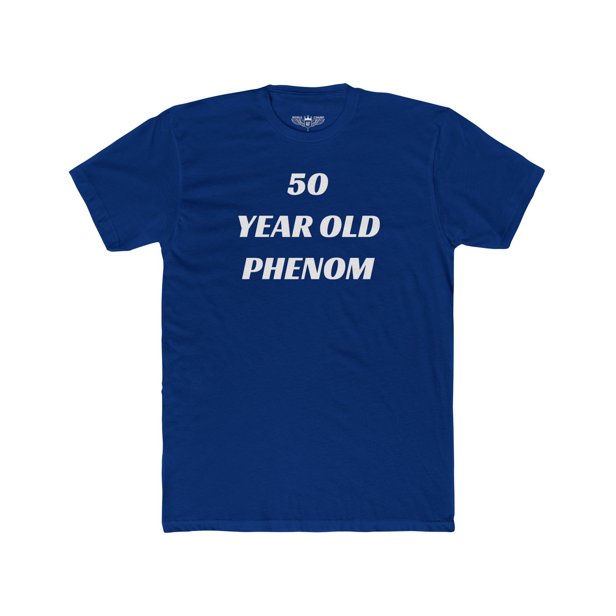 World Champ 50-Year-Old Phenom Tee