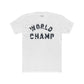 World Champ Classic Reese Tee