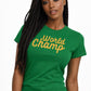 World Champ Women's Tee 100% Combed Ring Spun Cotton