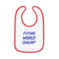 World Champ Baby Baby Bib