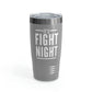 FIGHT Night Ringneck Tumbler, 20oz
