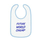 World Champ Baby Baby Bib